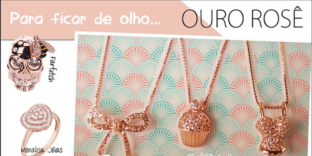 De Olho: Ouro Rosê