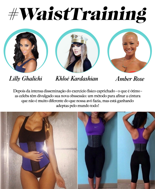 waist training trend tendencia blog de moda oh my closet febre celebridades cintura fina corpo viola corpo ampulheta afinar cintura dica truque
