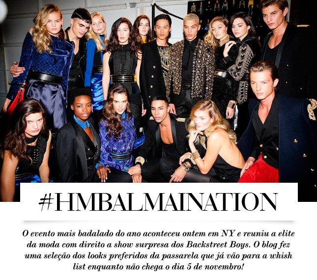 Fique por dentro do evento do ano: #HMBALMAINATION. Tudo sobre a coleção da Balmain para H&M no Oh My Closet!