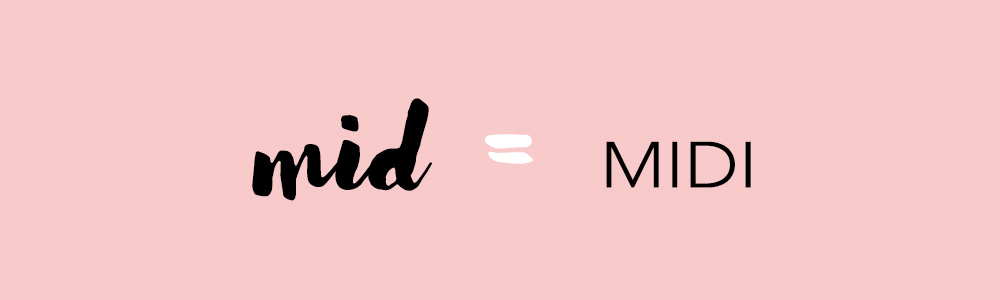 Midi é a forma correta de se escrever. Mid não existe. Aprenda e escrever corretamente os termos da moda com o Oh My Closet!