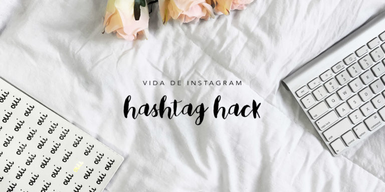 Hashtag Hack – Um truque para economizar tempo no Instagram!