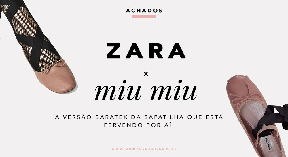 Sapatilha da Zara Inspirada na Ballet Flats da Miu Miu