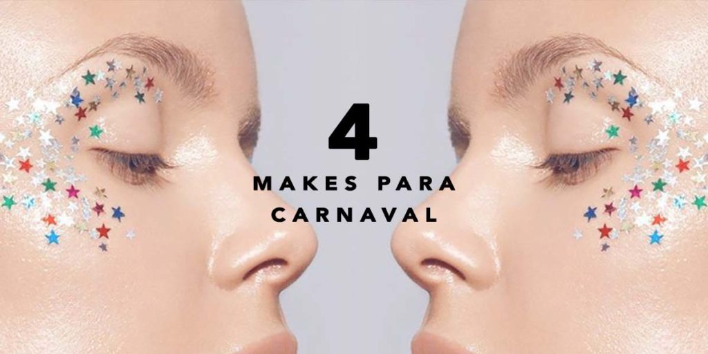 Make para Carnaval – 4 Ideias lindas e fáceis