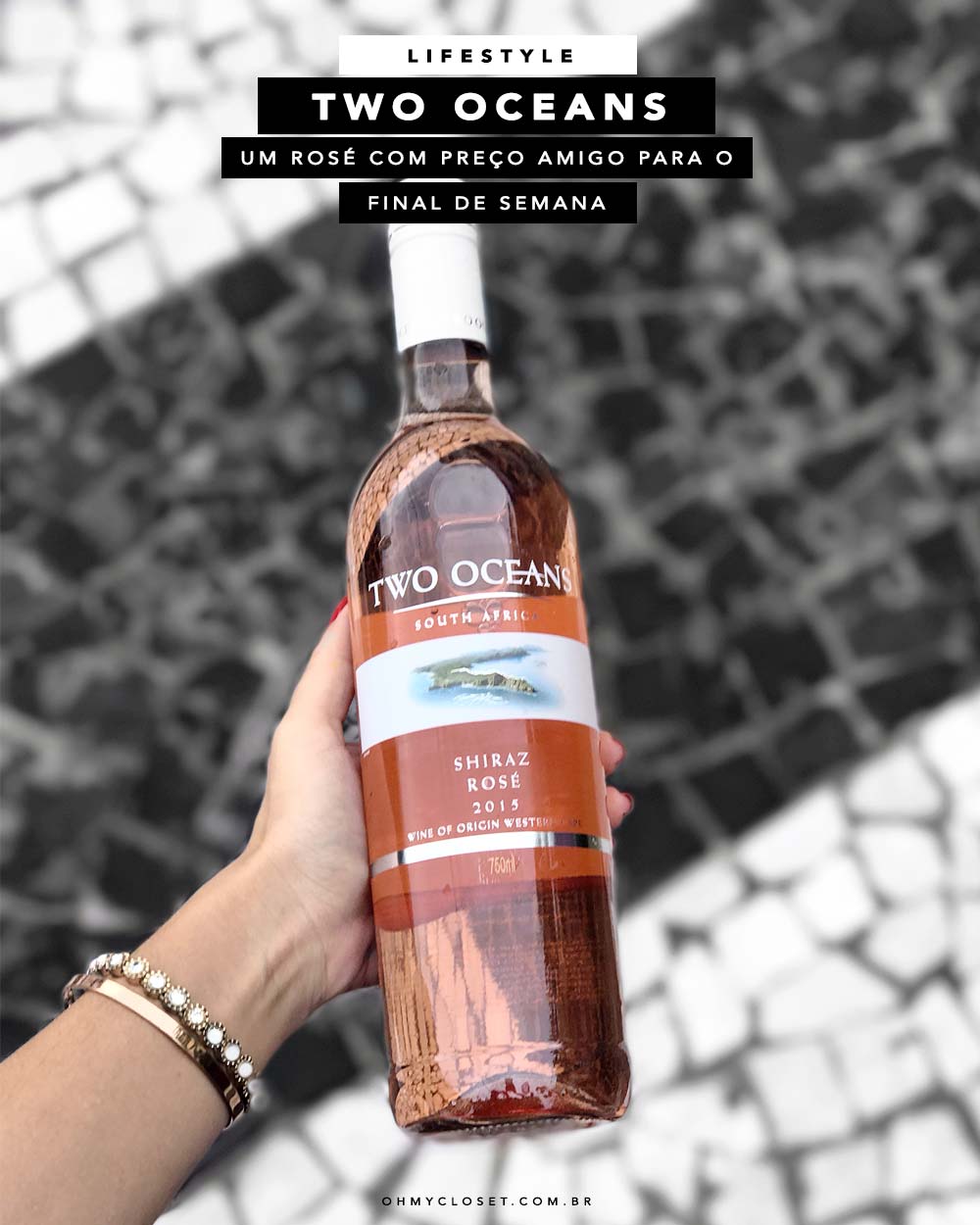 Dica de vinho rosé Two Oceans preço bom. Dica de lifestyle no Oh My Closet, por Mônica Araújo.
