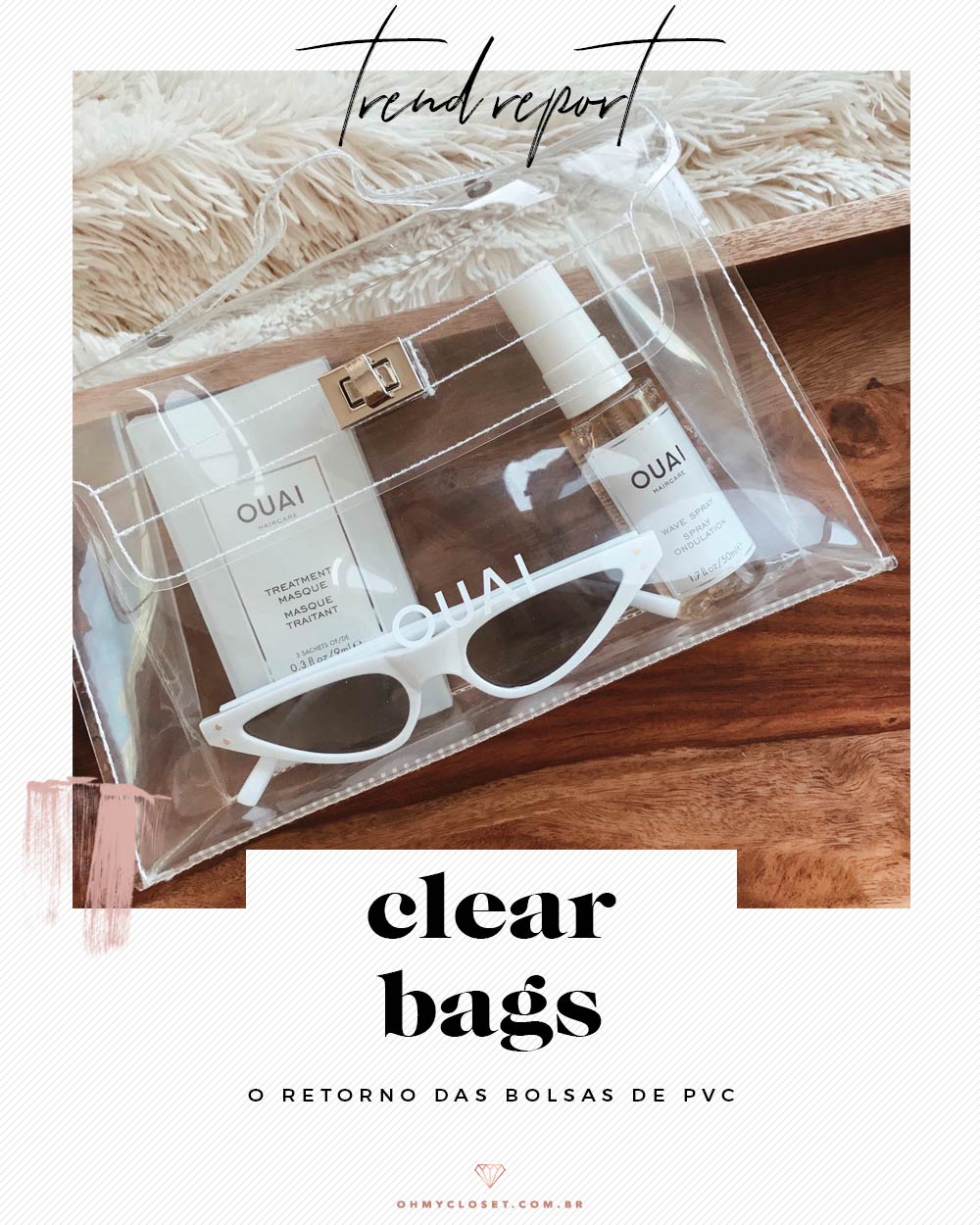 Clear bags: as bolsas de pvc transparente são a promessa para o próximo verão.