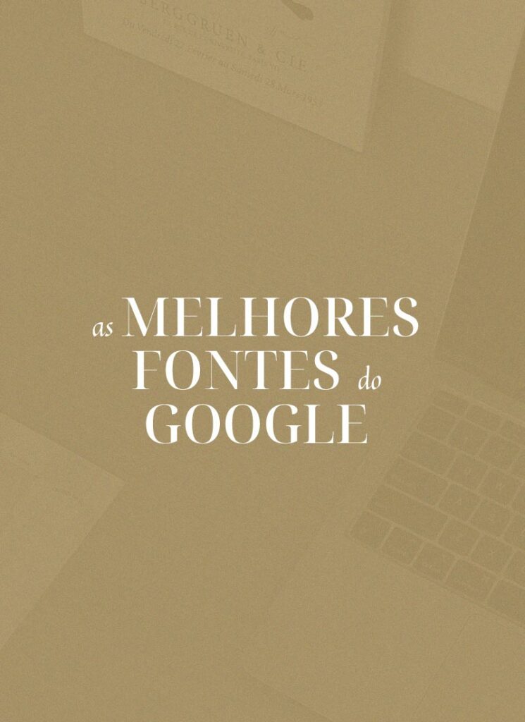 As Melhores Fontes do Google – Serif e Sans Serif Grátis